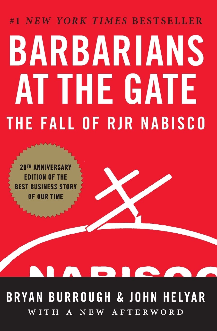 Barbarians at the Gate: The Fall of RJR Nabisco