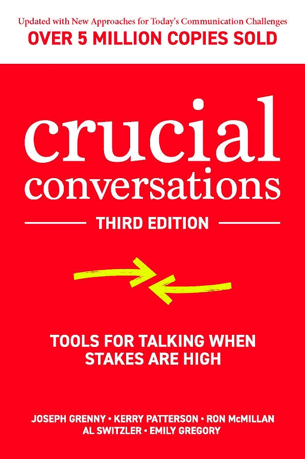 Crucial Conversations: Tools for Talking When Stakes are High