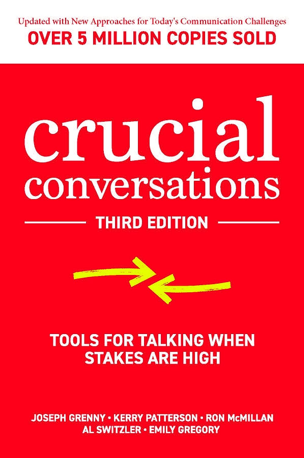 Crucial Conversations: Tools for Talking When Stakes are High