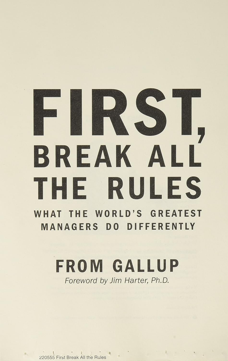 First, Break All the Rules: What the World's Greatest Managers Do Differently