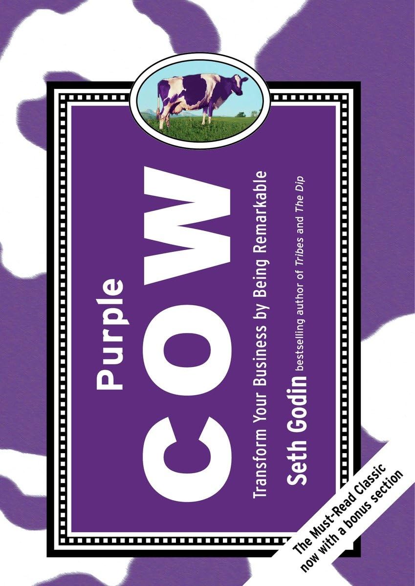 Purple Cow: Transform Your Business