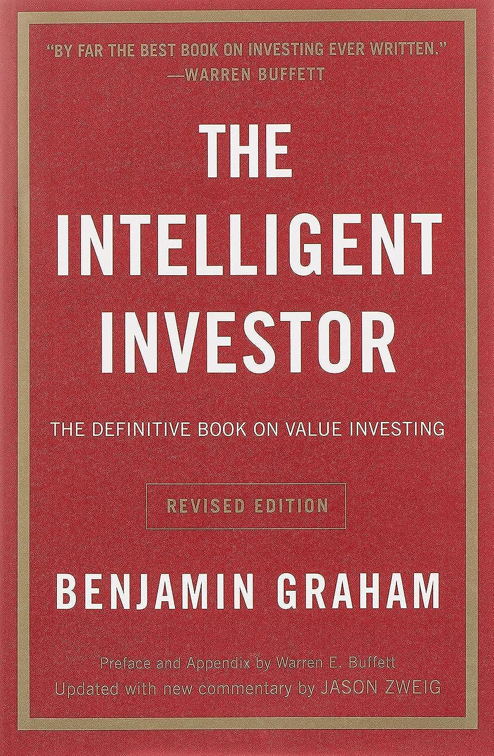 The Intelligent Investor: The Definitive Book on Value Investing. A Book of Practical Counsel (Revised Edition)