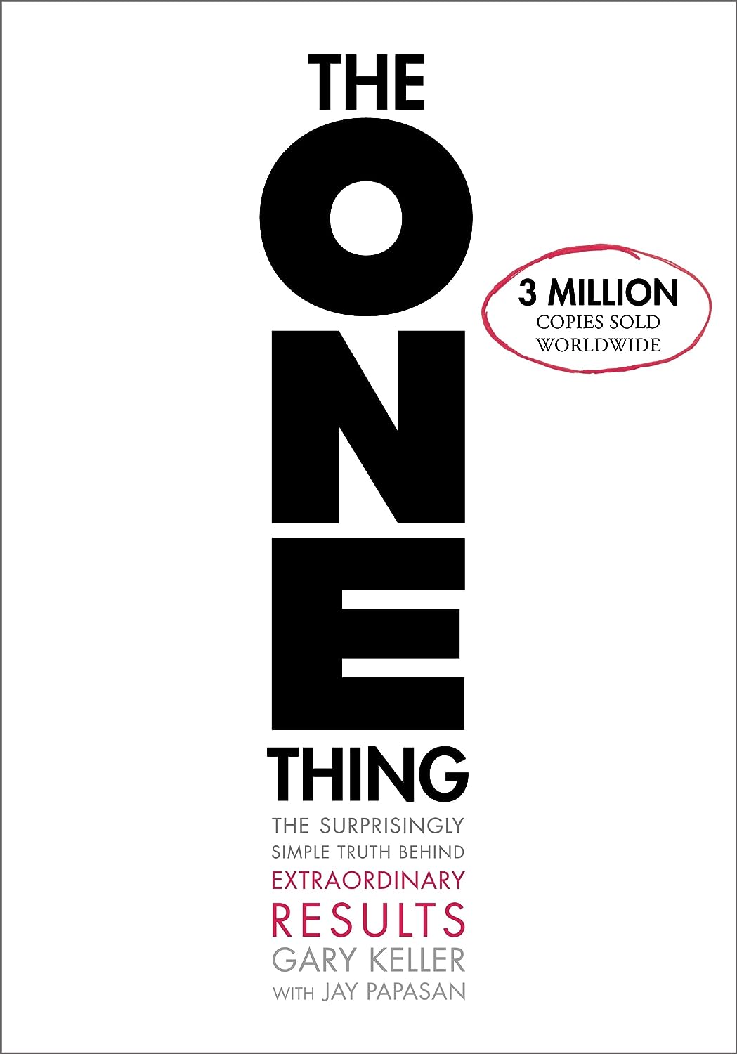 The One Thing: The Surprisingly Simple Truth Behind Extraordinary Results