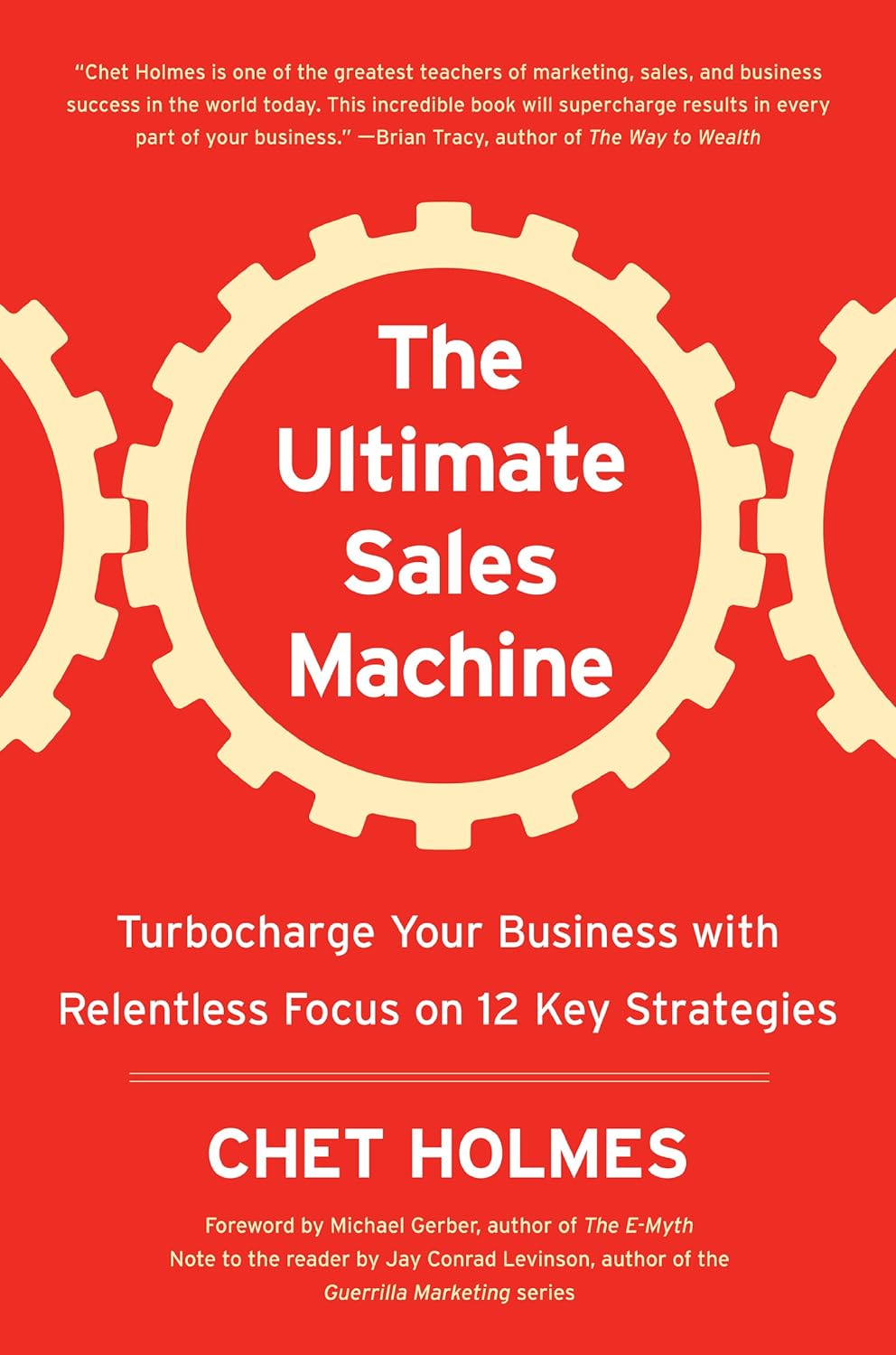 The Ultimate Sales Machine: Turbocharge Your Business with Relentless Focus on 12 Key Strategies